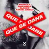 Stream & download Que Se Dane (feat. Rafael Sadan) - Single