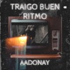 Traigo Buen Ritmo - Single