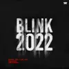 Stream & download Blink 2022 - Single