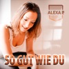 So gut wie Du - Single