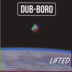 DuB-Boro : Lifted by Ed E. Ruger & Phillie Phr3sh album reviews, ratings, credits
