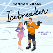Icebreaker (Unabridged) - Hannah Grace