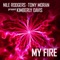 My Fire (feat. Kimberly Davis) - Tony Moran & Nile Rodgers lyrics