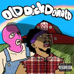 Old Dickdonald - Single by Lilcockpump & DigBarGayRaps album reviews, ratings, credits