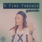 Gabrielle - 5 Fine Frøkner