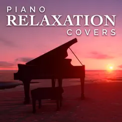 Piano Relaxation Covers by Various Artists album reviews, ratings, credits