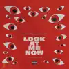 Look At Me Now (feat. Keith) - Single album lyrics, reviews, download