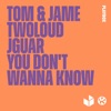 You Don't Wanna Know - Single