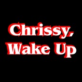 Chrissy, Wake Up artwork
