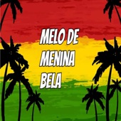 Melo de Menina Bela (Reggae Remix) artwork