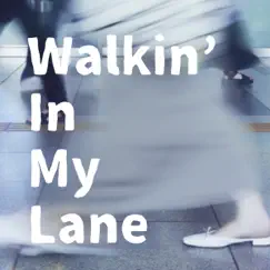 Walkin’ In My Lane (Cover) - Single by サウンドワークス album reviews, ratings, credits