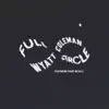 Full Circle (feat. Kade McAlli) - Single album lyrics, reviews, download