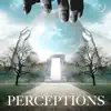 Stream & download Perceptions - EP