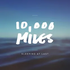 10,000 Miles - Single - Sleeping At Last