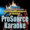 Closer (Originally Performed By the Chainsmokers & Halsey) [Karaoke] - ProSource Karaoke Band