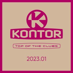 Kontor Top of the Clubs 2023.01 (DJ Mix)