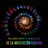 Stream & download Balancearse y Curación de la Meditación Chakra: Armonía de los Chakras, Música Relaxante para Estudiar y la Mejor Concentración, Energía Espiritual, Poder Curativo de los Sonidos