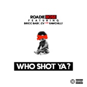 Who Shot Ya (feat. Bricc Baby, Rawchilly & Cv) artwork