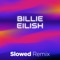 Billie Eilish (Slowed Remix) - Dj Dira lyrics