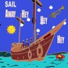 Sail Away Hey Hey Hey - Single