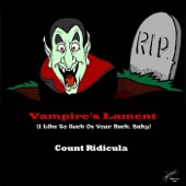 Count Ridicula - Vampire's Lament