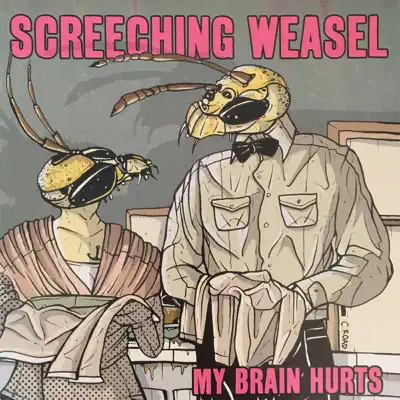 My Brain Hurts - Screeching Weasel