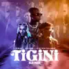Tigini North African Remix (feat. kouz1 & Kikimoteleba) - Single album lyrics, reviews, download