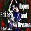 Hopes and Dreams (From "Undertale") [Metal Version] - Single album lyrics, reviews, download