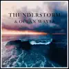 Thunderstorm and Ocean Waves, Pt. 15 song lyrics