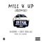 Mill & Up (Remix) [feat. Zoey Dollaz] - Kid3rd lyrics