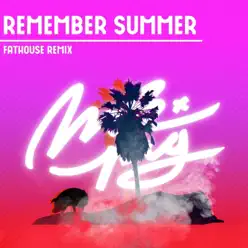 Remember Summer (Fathouse Remix) - Single - Mr. Pig Remember Summer (Fathouse Remix) - Single - Mr. Pig