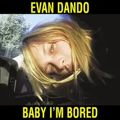 Baby I'm Bored - Evan Dando