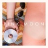 Pink Moon - Single