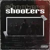 Stream & download Shooters - Single (feat. Endo, Nova "La Amenaza", Ninjiizu & Pouliryc) - Single