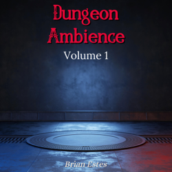 Dungeon Ambience Volume 1 - Brian Estes Cover Art
