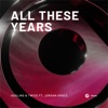 All These Years (feat. Jordan Grace) - Single