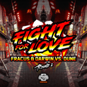 Fight for Love (Radio Edit) [Fracus & Darwin vs. Dune] - Fracus & Darwin & Dune