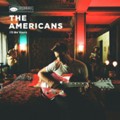 I'll Be Yours - The Americans