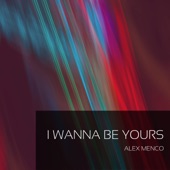 I Wanna Be Yours artwork