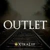 Outlet - Single album lyrics, reviews, download