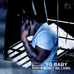 Won’t Be Long by Yg Baby album reviews, ratings, credits