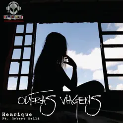 Outras Viagens (feat. Robert Belli) - Single - Henrique