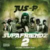 Supafriendz 2 (feat. Solomon Childs) album lyrics, reviews, download