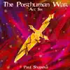 The Posthuman War Act 6: The Battle album lyrics, reviews, download