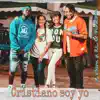 Cristiano Soy Yo - Single album lyrics, reviews, download