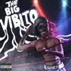 The Big Vibito album lyrics, reviews, download