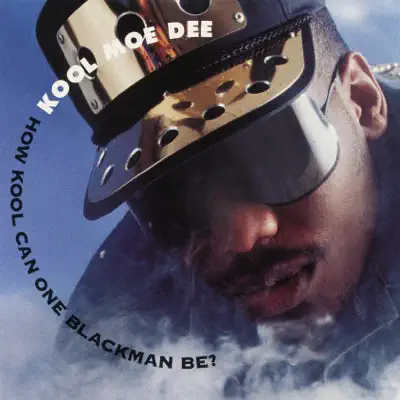 How Kool Can One Blackman Be? - EP - Kool Moe Dee How Kool Can One Blackman Be? - EP - Kool Moe Dee