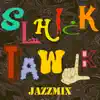 Slhick Tawlk (feat. IMANI) [Jazz Mix] - Single album lyrics, reviews, download