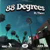 88 Degrees (feat. Theez) - Single album lyrics, reviews, download