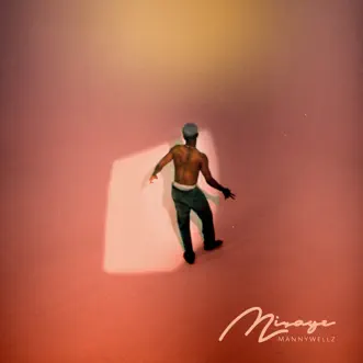 Mirage by Mannywellz album reviews, ratings, credits